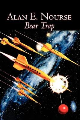 Book cover for Bear Trap by Alan E. Nourse, Science Fiction, Fantasy, Adventure