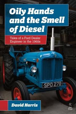 Book cover for Oily Hands and the Smell of Diesel