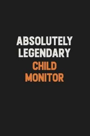 Cover of Absolutely Legendary Child Monitor