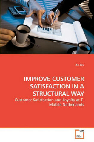 Cover of Improve Customer Satisfaction in a Structural Way