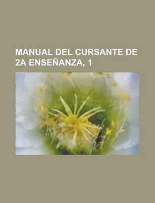 Book cover for Manual del Cursante de 2a Ensenanza, 1