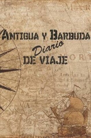 Cover of Antigua y Barbuda Diario De Viaje