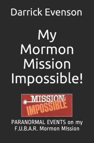 Cover of My Mormon Mission Impossible!