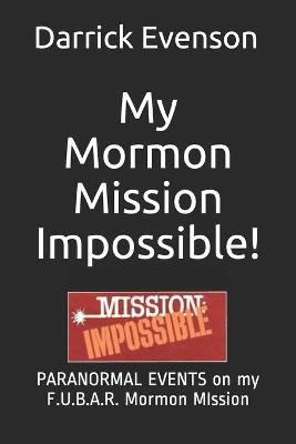 Book cover for My Mormon Mission Impossible!