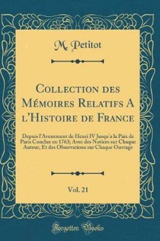 Cover of Collection Des Memoires Relatifs a l'Histoire de France, Vol. 21