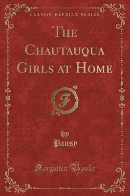 Book cover for The Chautauqua Girls at Home (Classic Reprint)