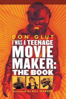 Book cover for I Was a Teenage Movie Maker
