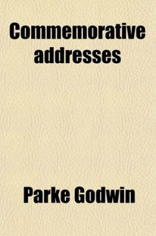 Cover of Commemorative Addresses; George William Curtis, Edwin Booth, Louis Kossuth, John James Audubon, William Cullen Bryant