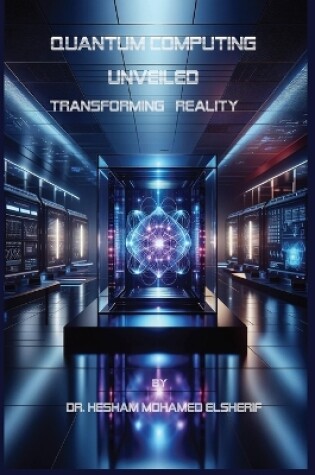 Cover of Quantum Computing Unveiled