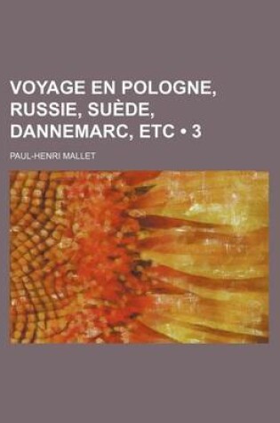 Cover of Voyage En Pologne, Russie, Suede, Dannemarc, Etc (3)