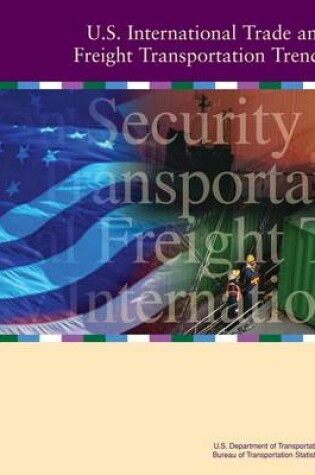 Cover of U.S. International Trade and Freight Transportation Trends