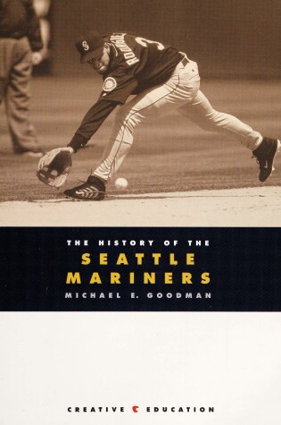 Cover of The History of the Seattle Mariners