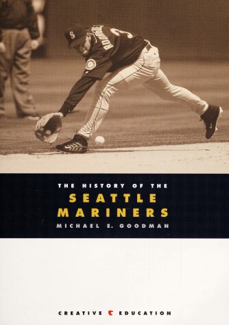 Cover of The History of the Seattle Mariners