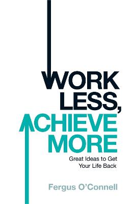 Book cover for Work Less, Achieve More