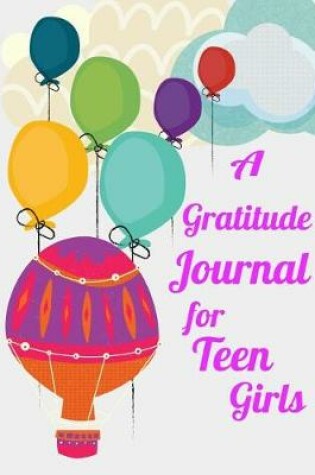 Cover of A Gratitude Journal for Teen Girls