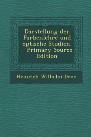 Cover of Darstellung Der Farbenlehre Und Optische Studien.