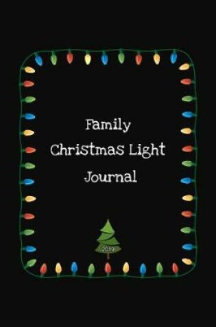 Cover of Family Christmas Light Journal 2019