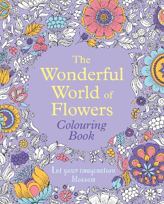 Book cover for The Wonderful World of Flowers Colouring Book