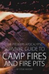 Book cover for The Preppers Apocalypse Survival Guide to Camp Fires and Fire Pits