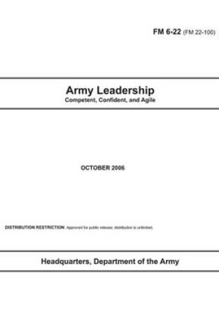 Cover of Field Manual FM 6-22 (FM 22-100) Army Leadership October 2006