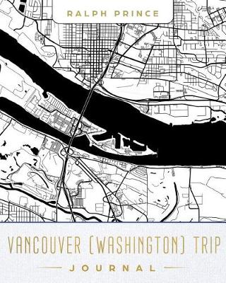 Book cover for Vancouver (Washington) Trip Journal