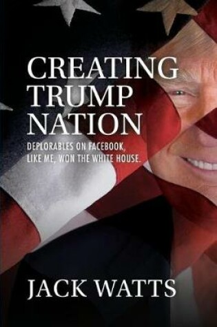 Cover of Creating Trump Nation