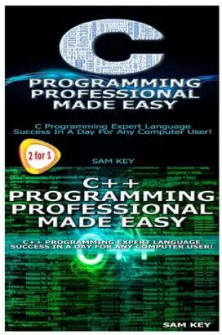 Cover of C Programming Professional Made Easy & C++ Programming Professional Made Easy