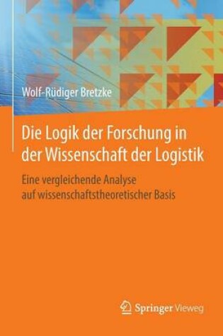 Cover of Die Logik der Forschung in der Wissenschaft der Logistik