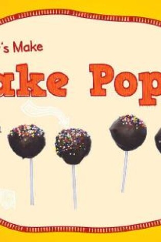 Let's Make Cake Pops