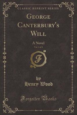 Book cover for George Canterbury's Will, Vol. 1 of 3