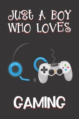 Book cover for Just A Boy Who Loves Gaming