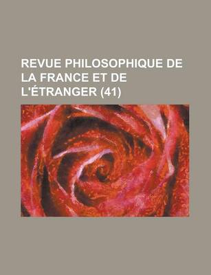 Book cover for Revue Philosophique de La France Et de L'Etranger (41 )