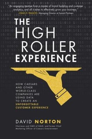 Cover of The High Roller Experience: How Caesars and Other World-Class Companies Are Using Data to Create an Unforgettable Customer Experience