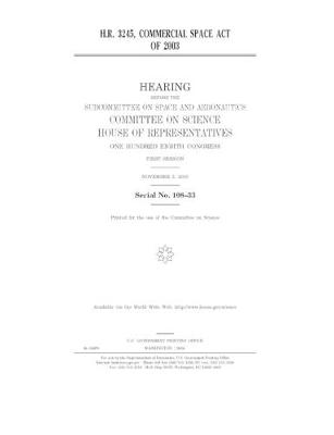 Book cover for H.R. 3245, Commercial Space Act of 2003