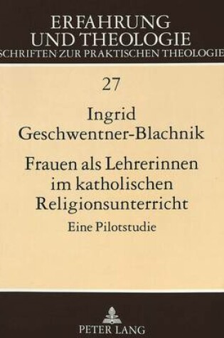 Cover of Frauen ALS Lehrerinnen Im Katholischen Religionsunterricht