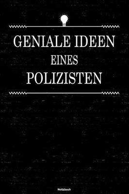 Book cover for Geniale Ideen eines Polizisten Notizbuch