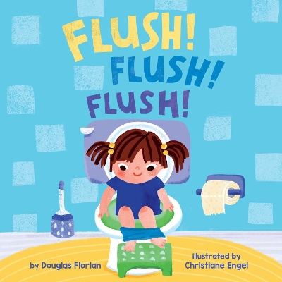 Book cover for Flush! Flush! Flush! (A Baby Steps Potty Training Board Book for Toddlers)