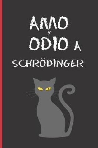 Cover of Amo Y Odio a Schrodinger