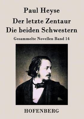 Book cover for Der letzte Zentaur / Die beiden Schwestern