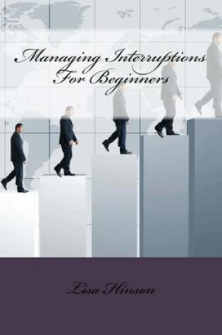 Cover of Managing Interruptions For Beginners