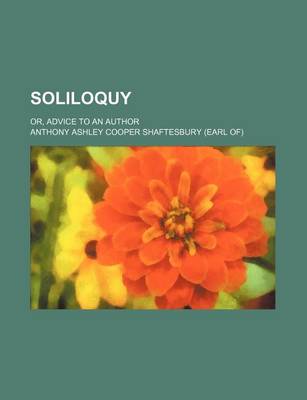 Book cover for Soliloquy; Or, Advice to an Author