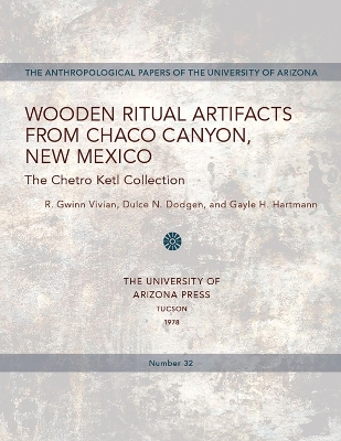 Cover of Wooden Ritual Artifacts from Chaco Canyon, New Mexico