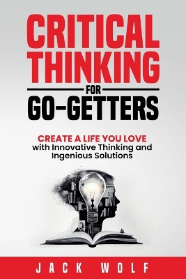 Cover of Critical Thinking for Go-Getters