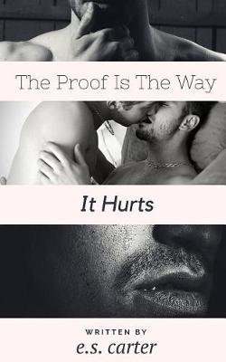 Book cover for The Proof Is the Way It Hurts