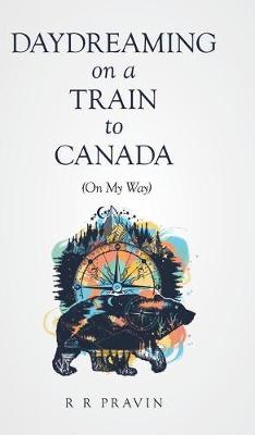 Cover of Daydreaming On A Train to Canada