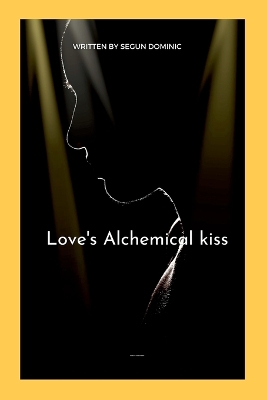 Book cover for Love's Alchemical kiss