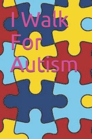 Cover of I Walk for Autism