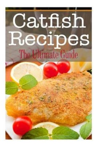 Cover of Catfish Recipes