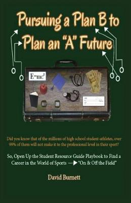 Cover of Pursuing a Plan B to Plan an "A" Future