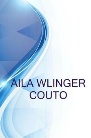 Cover of Aila Wlinger Couto, Gestora de Recursos Humanos Na Logann Solucoes Especiais